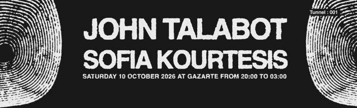 TUNNEL presents John Talabot & Sofia Kourtesis